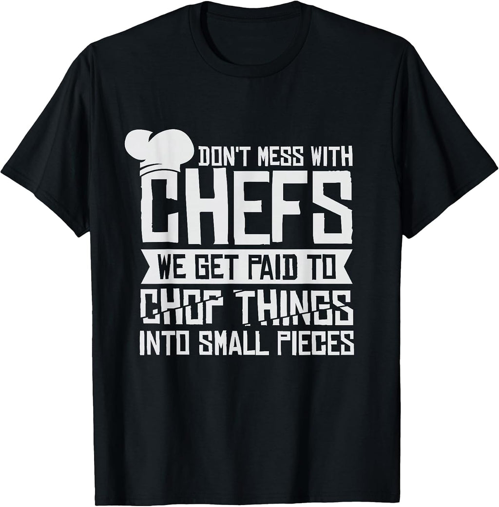 Dont Mess With The Chef