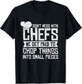 Dont Mess With The Chef