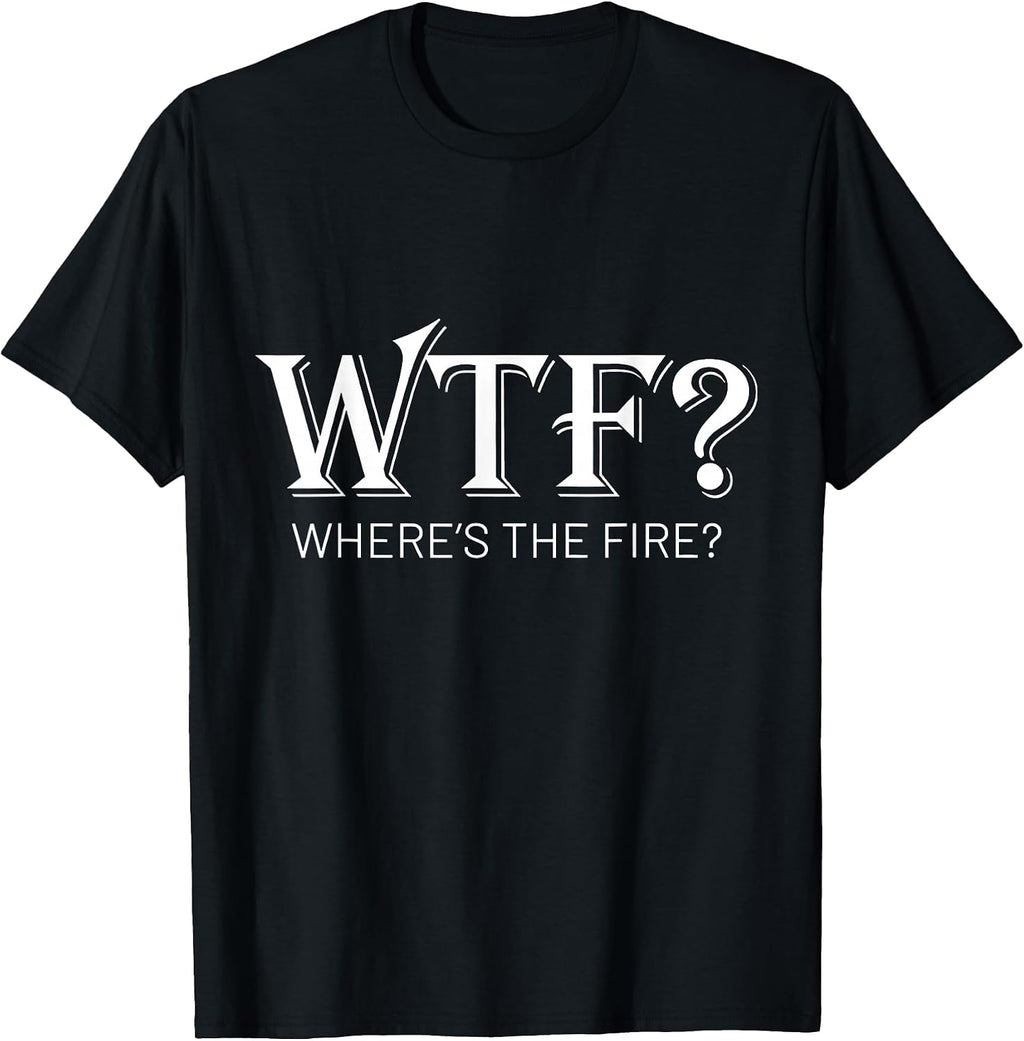 Funny WTF Where's The Fire