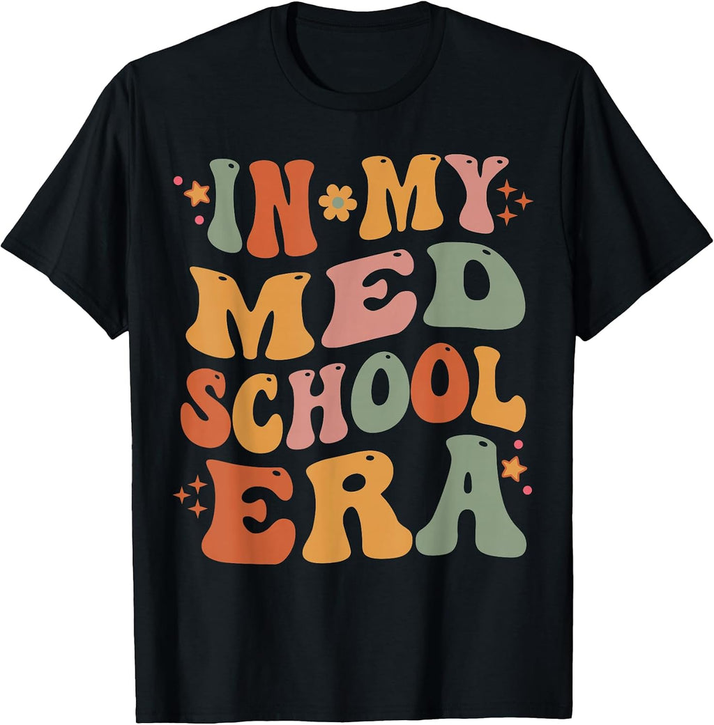 In My Med School Era Apparel