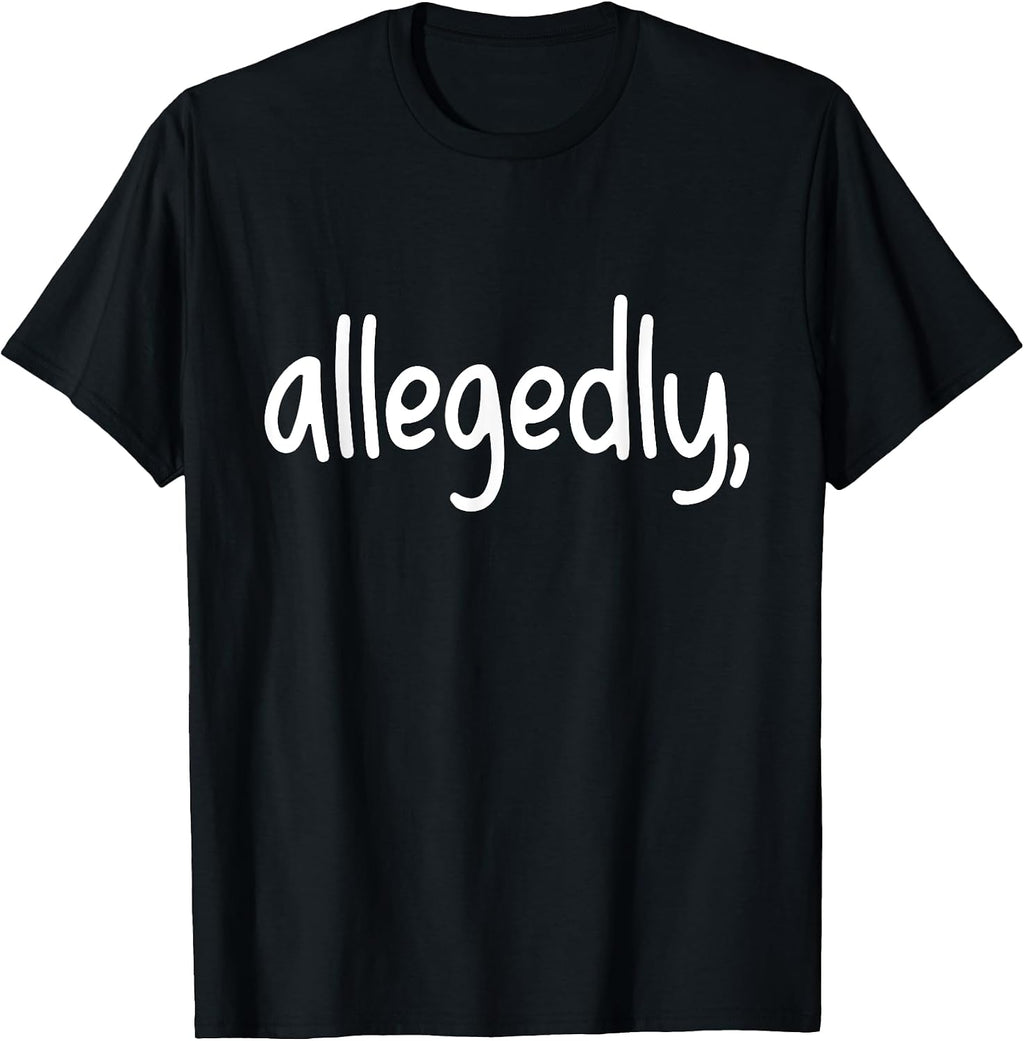 Awesome Allegedly Lawyers Quotes