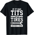 If It Has Tits Or Tires I Can Make It Squeal