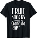 Fruit Snacks and Gangster Rap Apparel