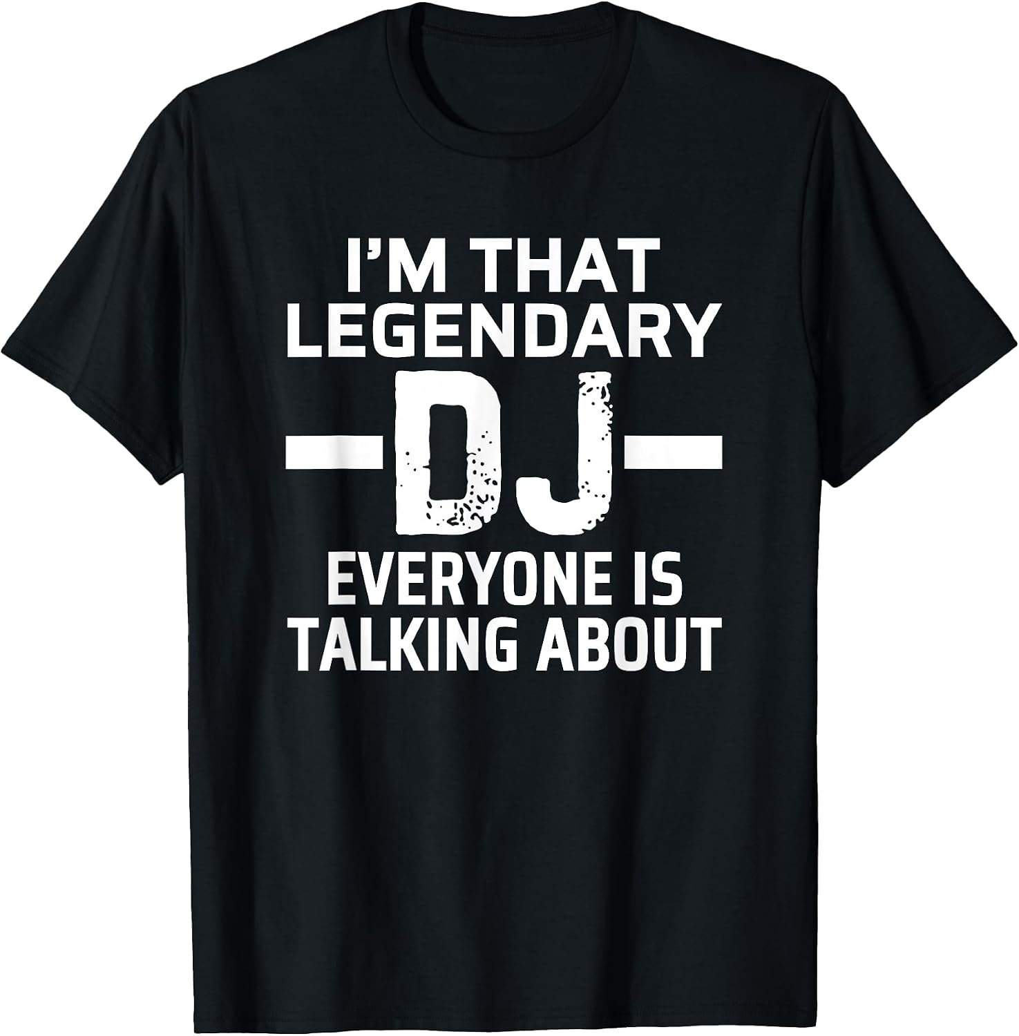 I'm That Legendary DJ T Shirts for Men Women