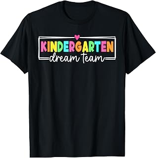Kindergarten Dream Team Back to School Kindergarten Teacher T-Shirt