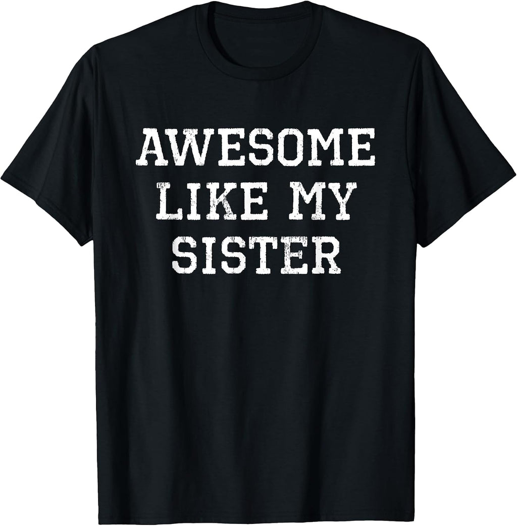 Awesome Like My Sister Clothing