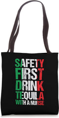 Safety First Drink Tequila With A Nurse Shirt