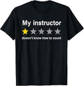 My Instructor Doesn't Know How to Count 1 Star Funny T-Shirt