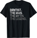 Dentist Design The Man Myth Legend T-Shirt