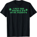 I Put The Double D's In St Paddy's Day