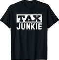 Funny CPA Tax Junkie T Shirts for Men Women