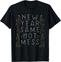 New Year Same Hot Mess Funny New Year Resolution