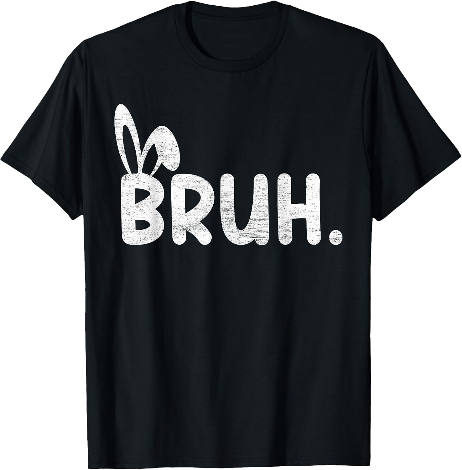 Bruh Easter Day Funny Bunny Eggs hunting Shirt