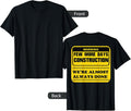 Few More Days Construction Company Construction Workers Men T-Shirt