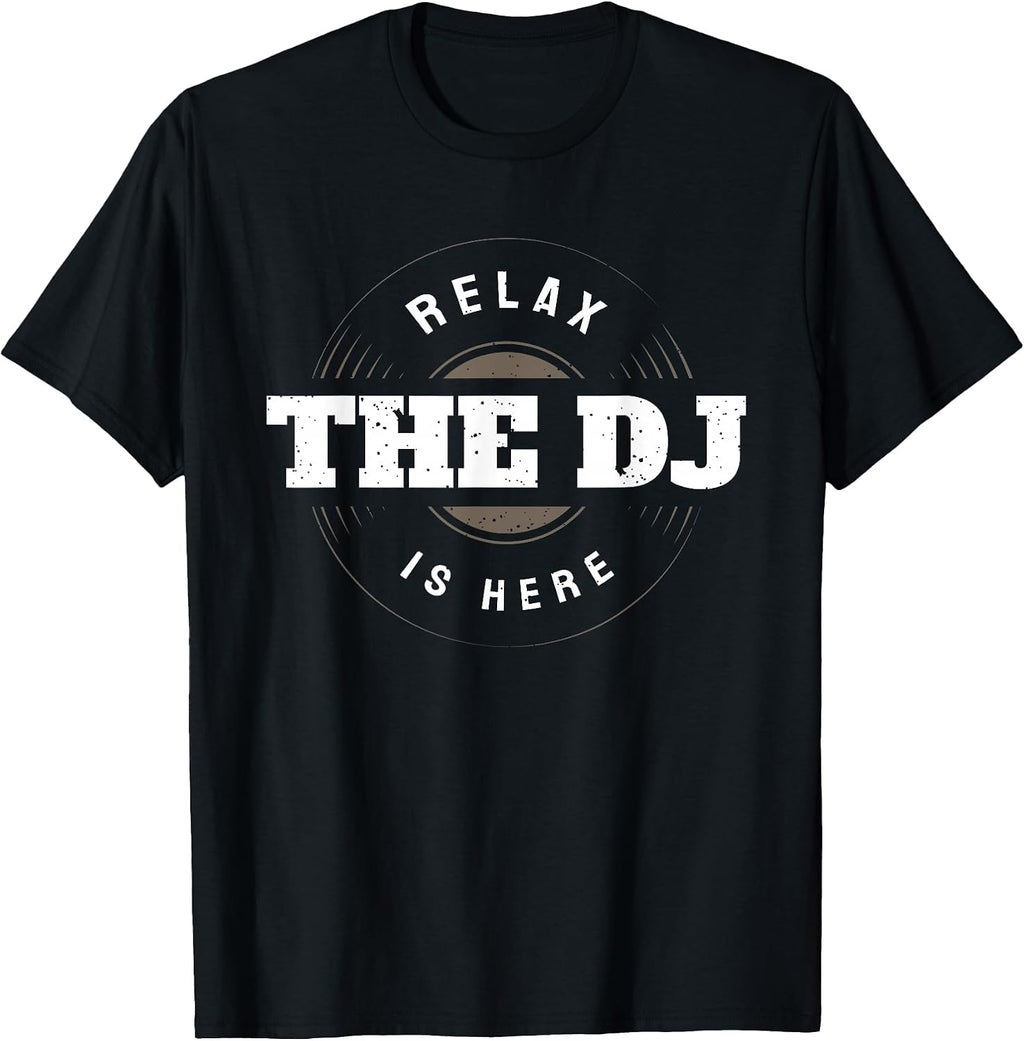 Relax The DJ Is Here DJ Funny Music Accessories