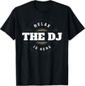 Relax The DJ Is Here DJ Funny Music Accessories