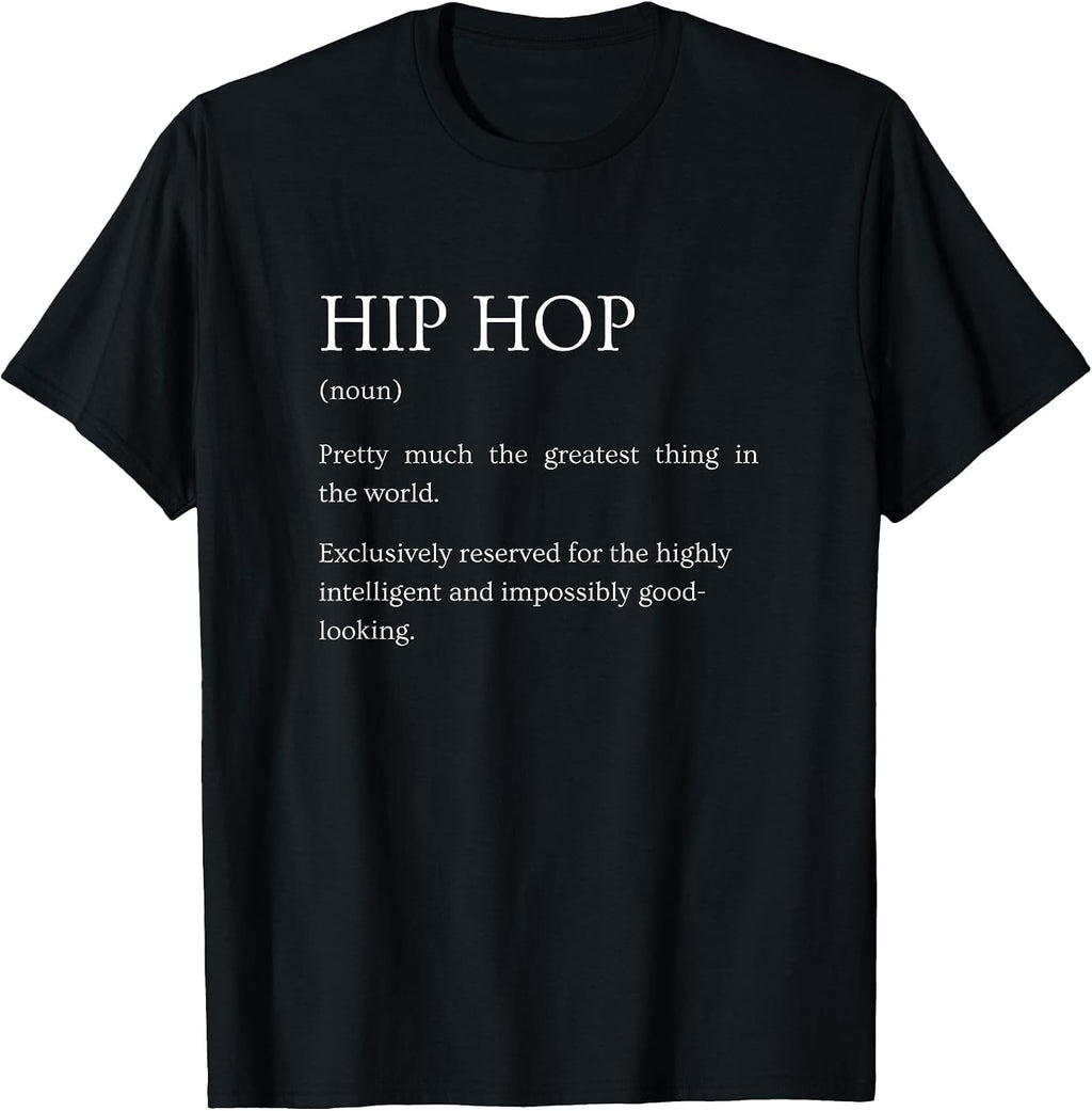 Hip Hop Definition - Funny Sarcastic Rap Explanation T-Shirt