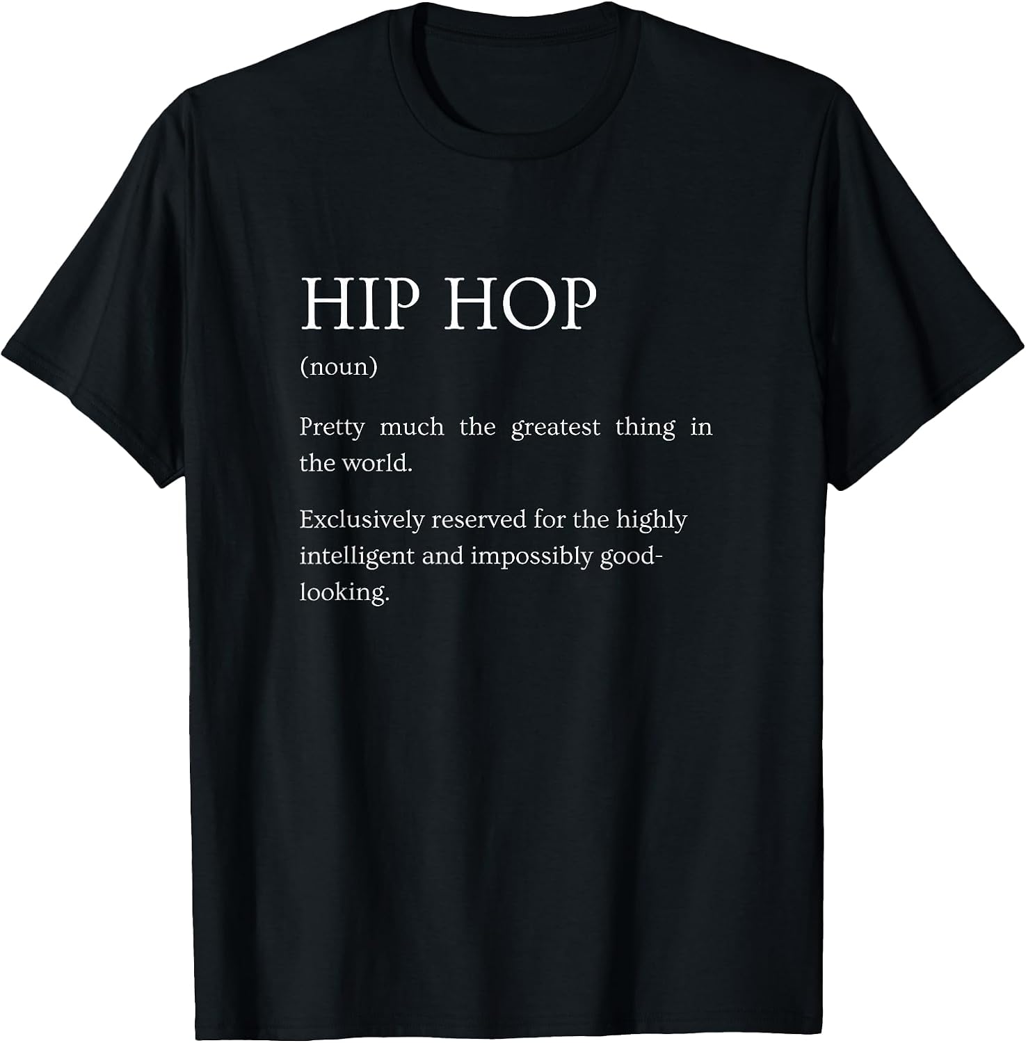 Hip Hop Definition - Funny Sarcastic Rap Explanation T-Shirt