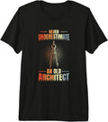Funny Old Architect T-Shirts