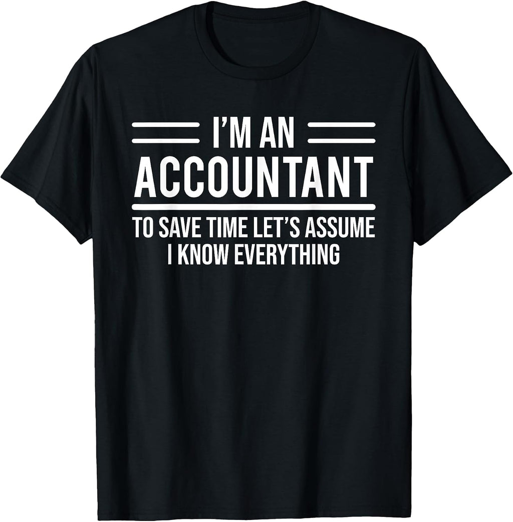 I'm An Accountant Funny Sarcastic Accounting