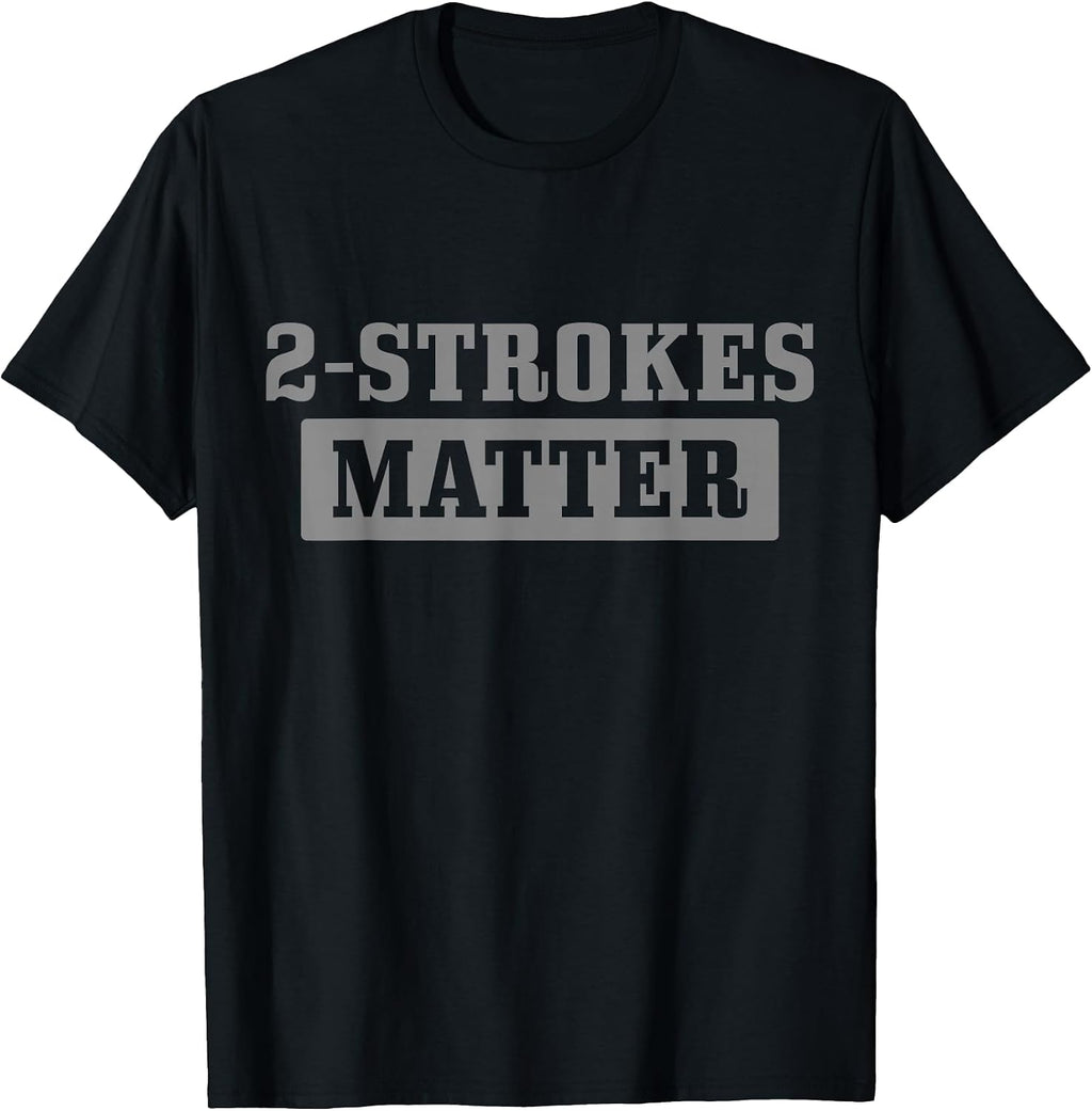 2 Strokes Matter - Motocross Biker Apparel Co.