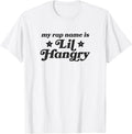 My Rap Name Is Lil Hangry Shirt Gift