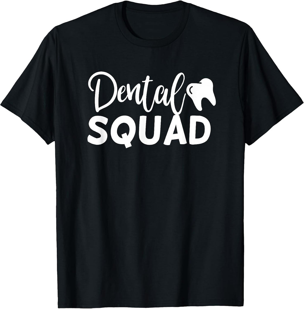 Dental Squad Cute Dentist Office and Hygienist Staff T-Shirt