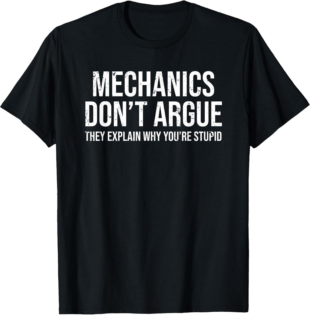 Mechanics Don't Argue Funny Sarcastic