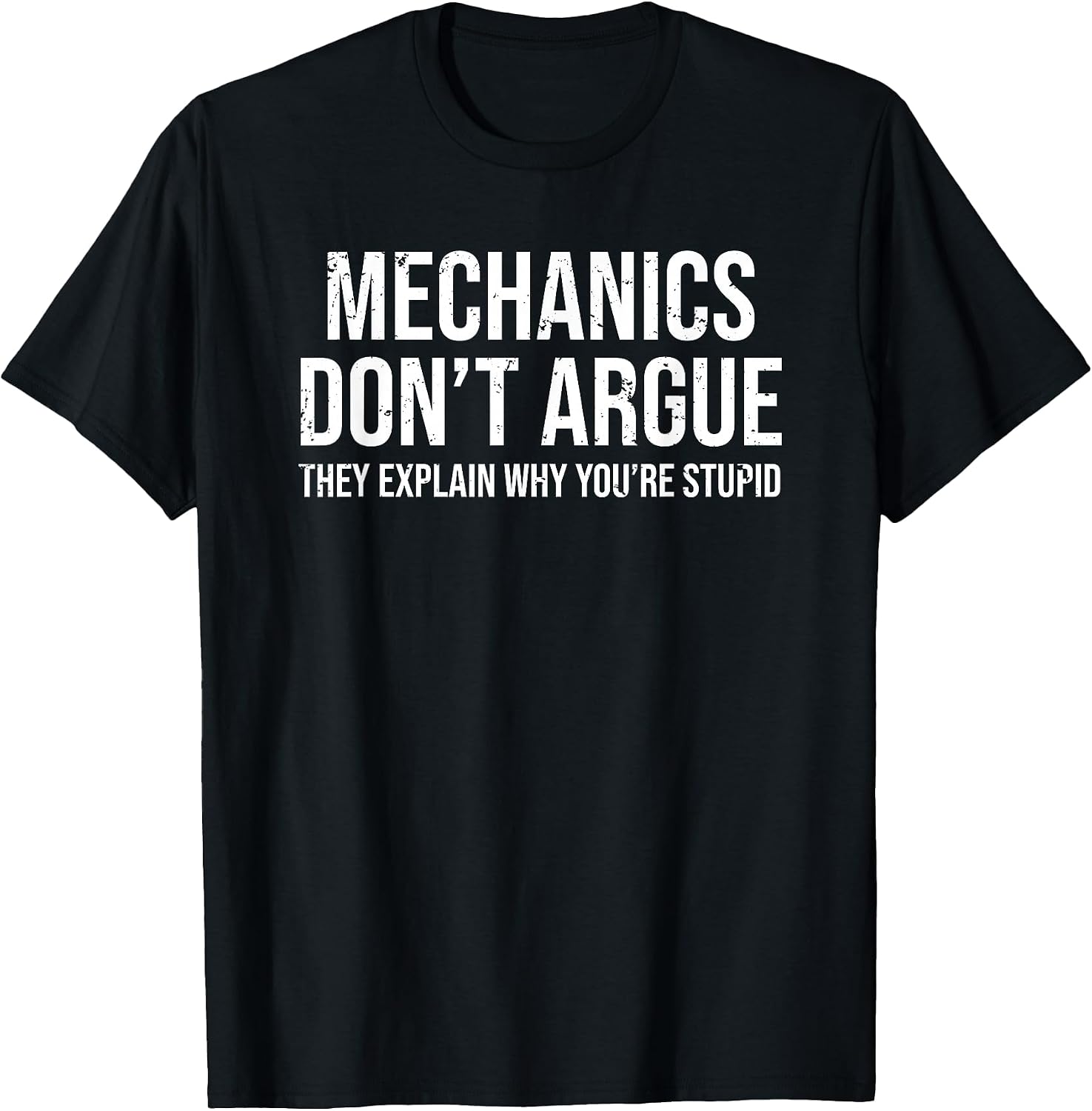 Mechanics Don't Argue Funny Sarcastic