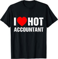 All Tees » I Love Hot Accountants