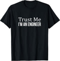 Shirts - Trust Me I'm An Engineer