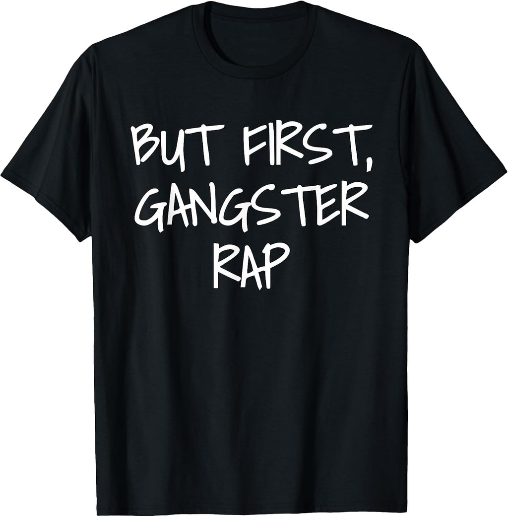Gangsta Rap Shirts For Me