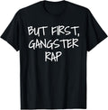 Gangsta Rap Shirts For Me