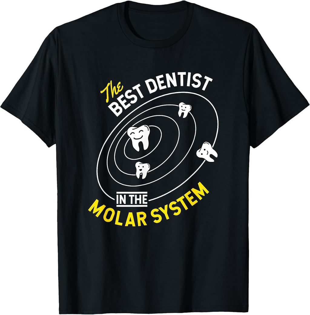 The Best Dentist in The Molar System - DDS Dentistry T-Shirt