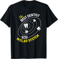The Best Dentist in The Molar System - DDS Dentistry T-Shirt