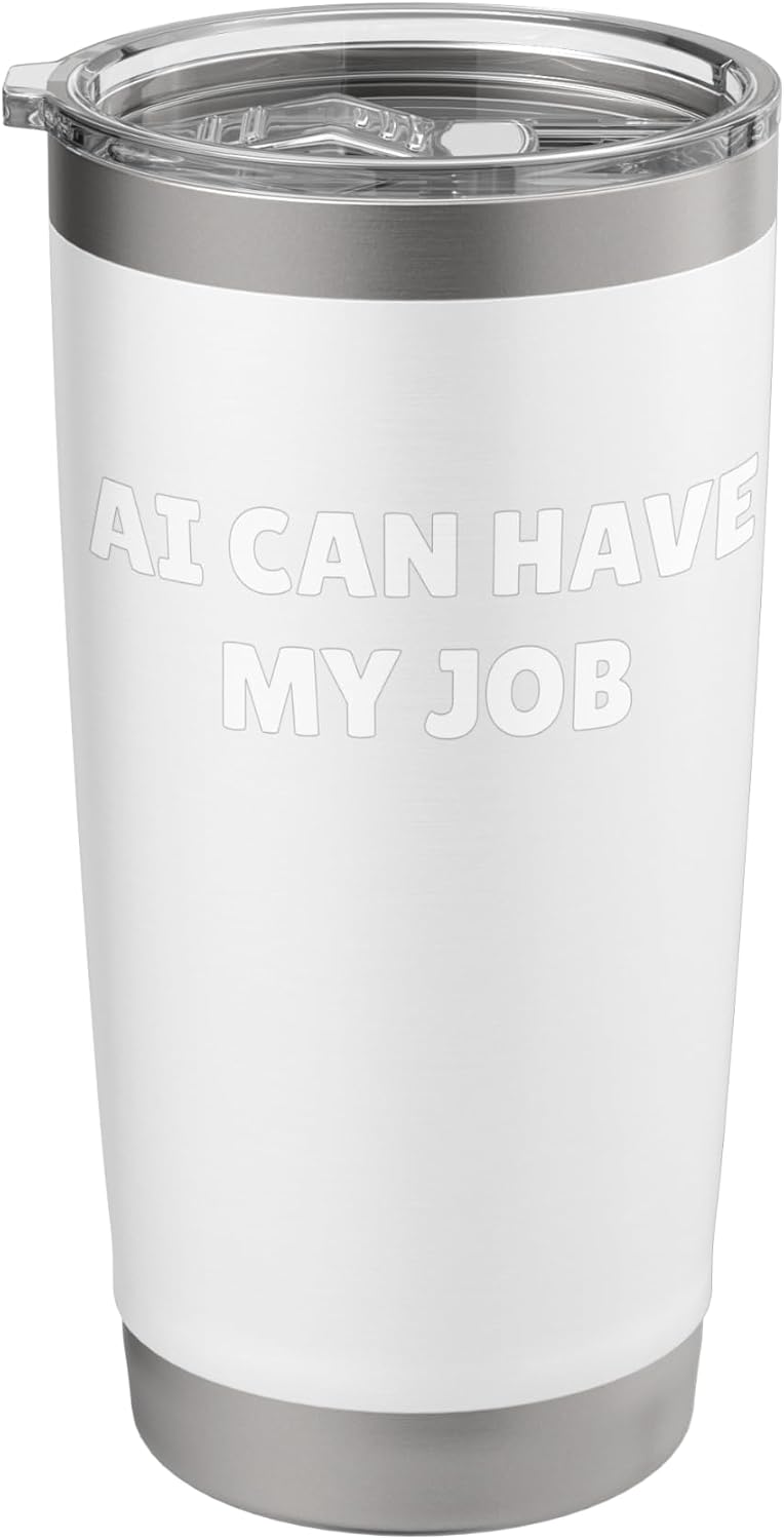 AI Can Have My Job - Funny AI Shirt