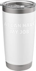 AI Can Have My Job - Funny AI Shirt