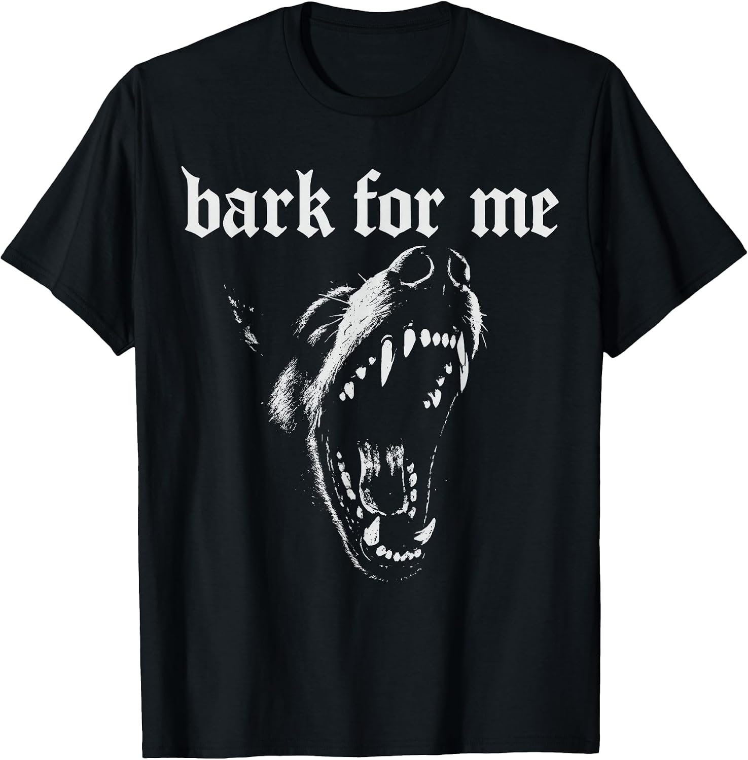Bark for Me Fierce Dog
