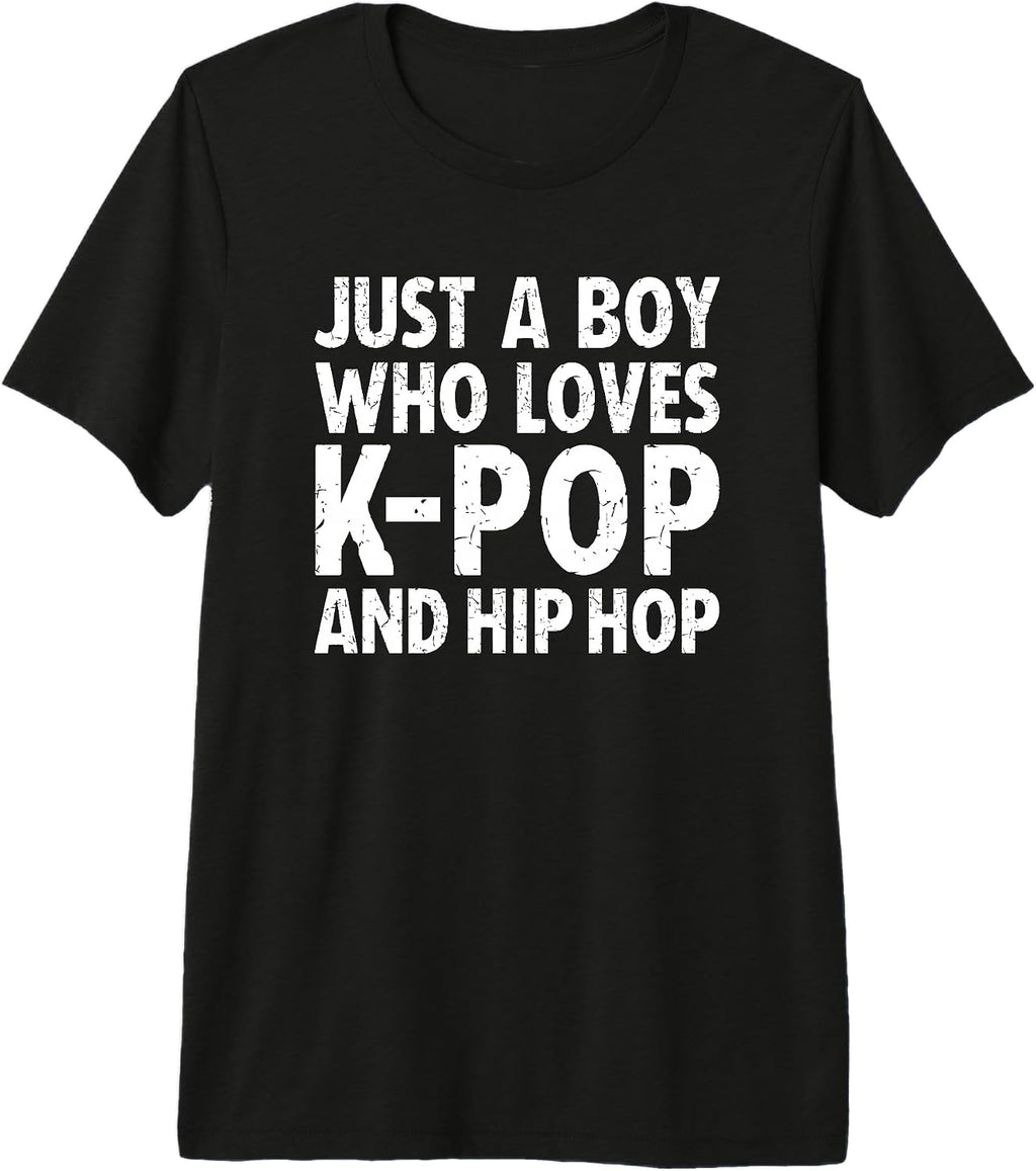 Funny Just a Boy Who Loves K-Pop and Hip Hop Merch