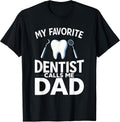 My Favorite Dentist Calls Me Dad.