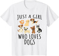 Just a Girl who Loves Dogs - Funny Puppy T-Shirt