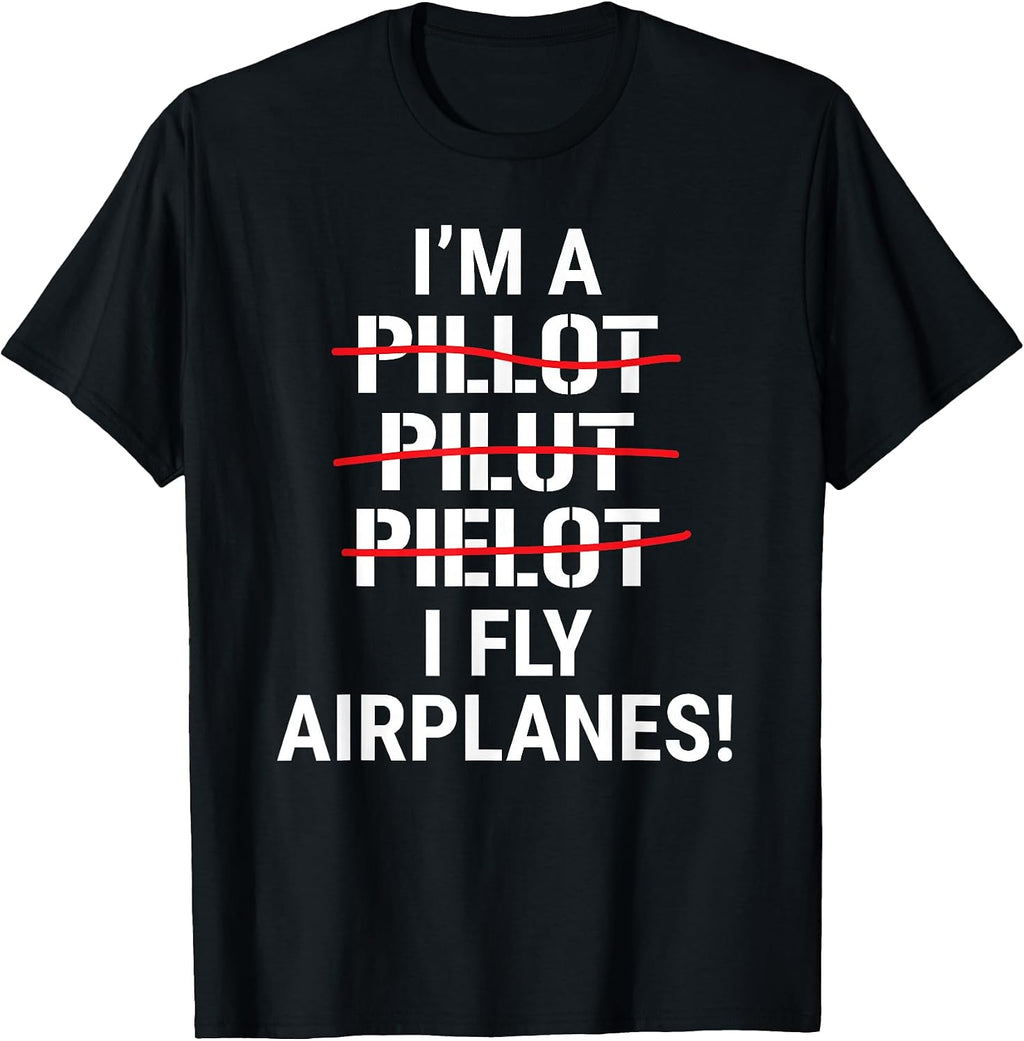 I'm A Pilot I Fly Airplanes Funny Aviator