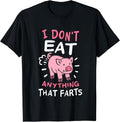I Don't Eat Anything That Farts