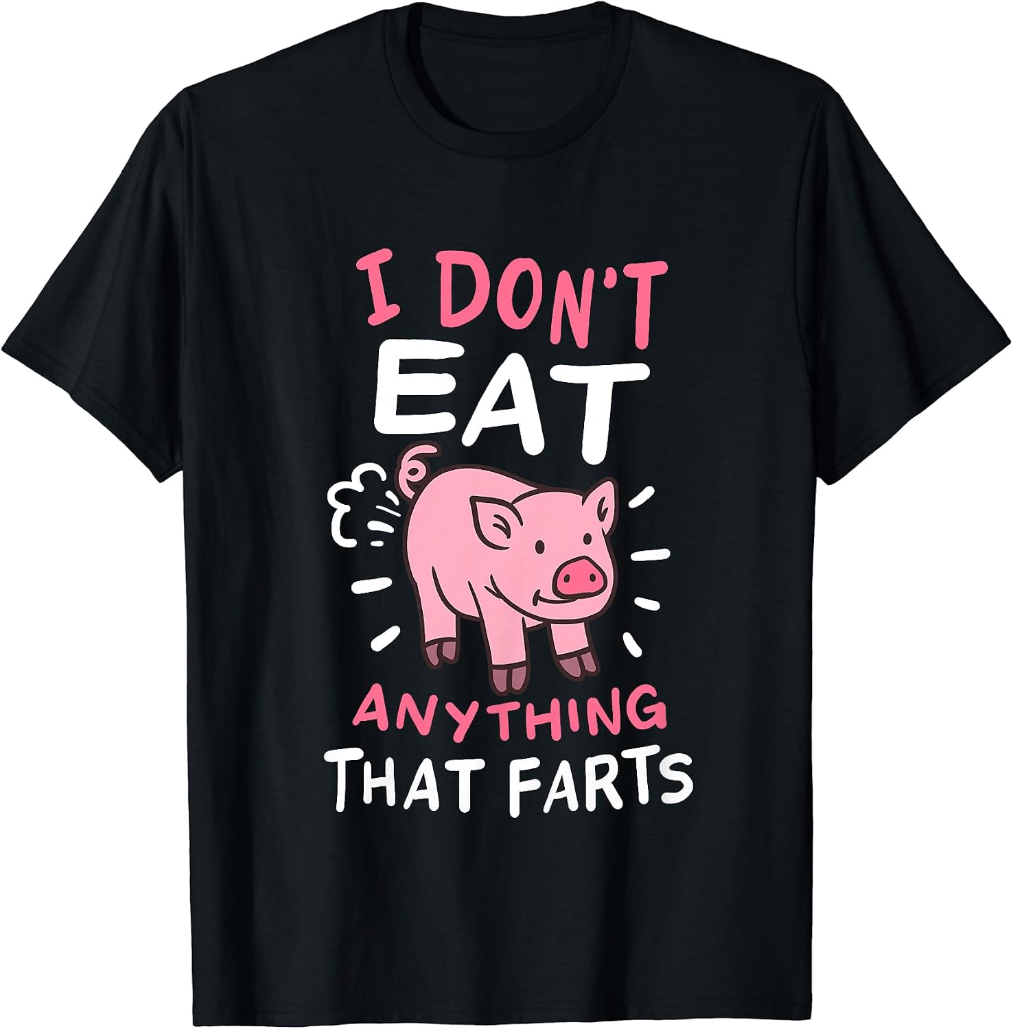 I Don't Eat Anything That Farts