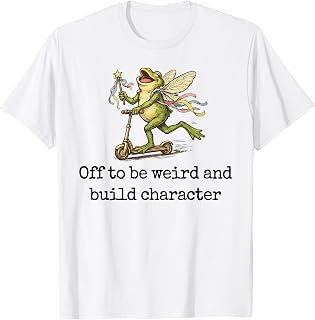 Off to Be Weird and Build Character Fairy Frog Scooter T-Shirt