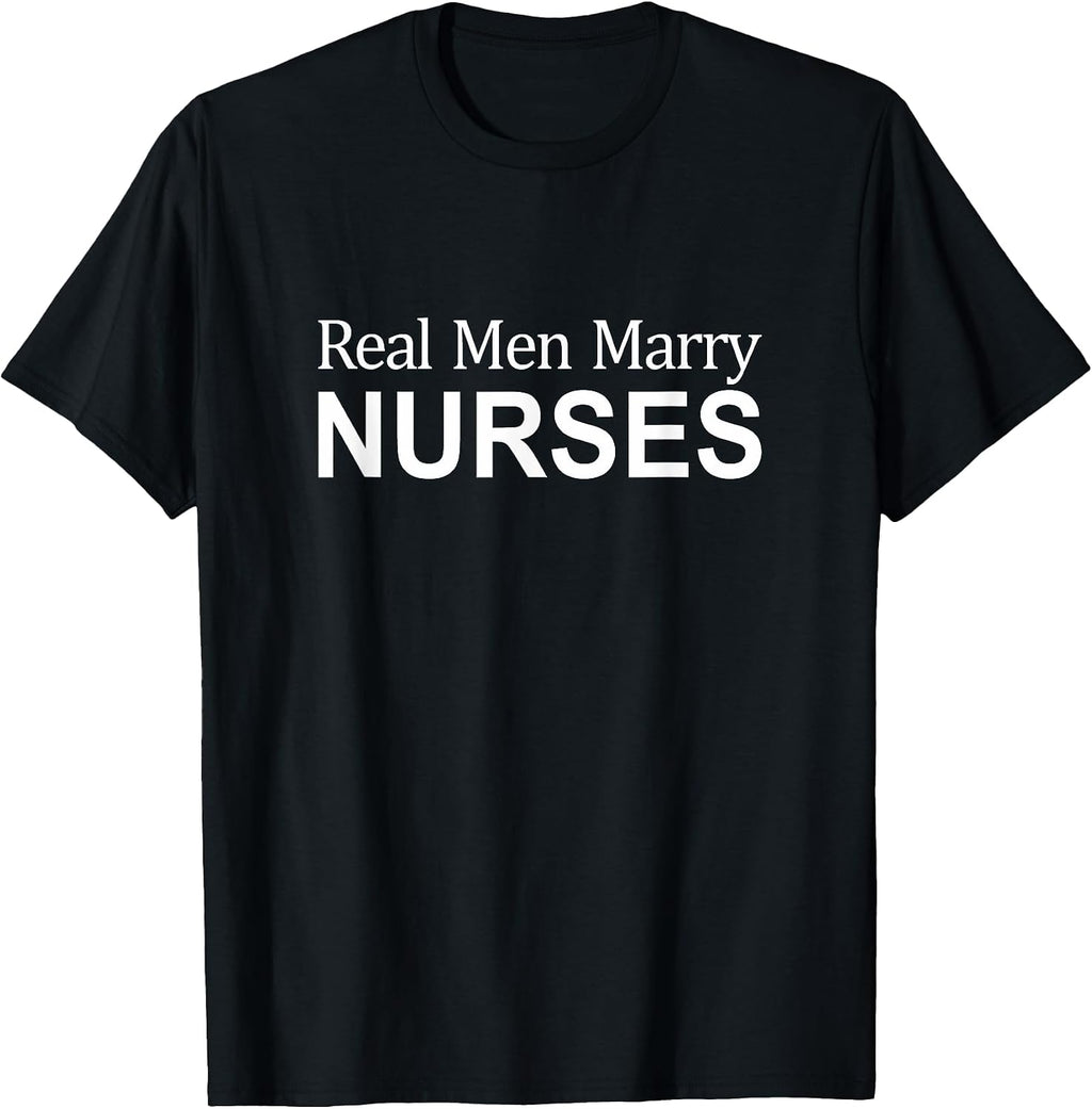 Real Men Marry Nurses -