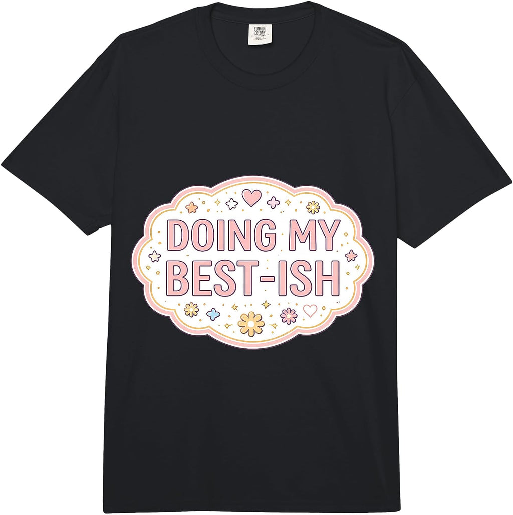 Womens I'm Doing My Best-ish Funny Student Merch