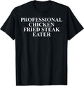 Cool Chicken Fried Steak Humor Quote Merch