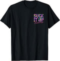 Suck It Up Buttercup Tropical Floral Quote 2 Side T-Shirt