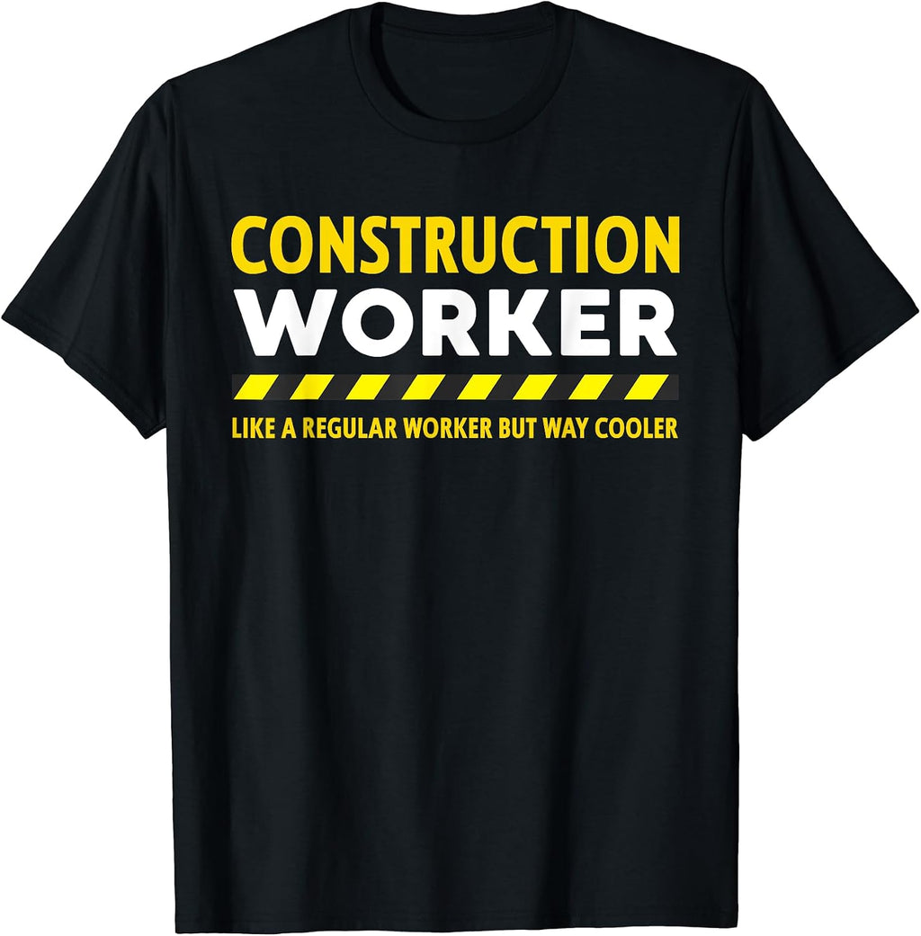 Funny Construction Worker T-Shirt